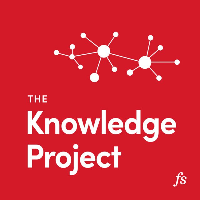 The Knowledge Project Podcast